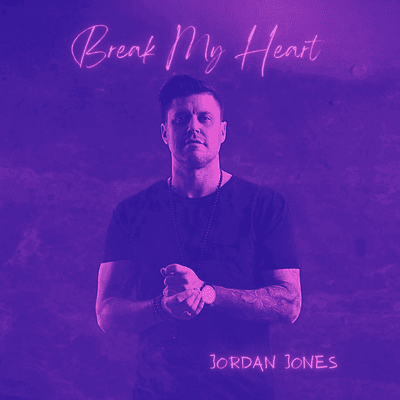Break My Heart