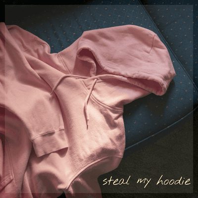 Steal My Hoodie