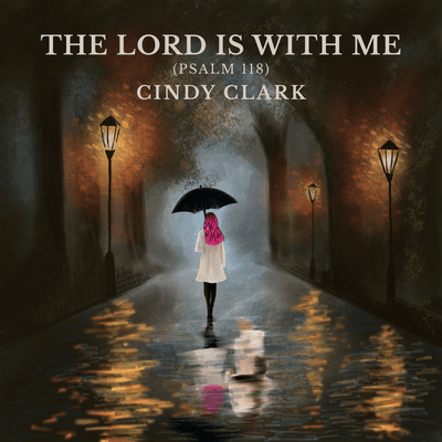 The Lord Is With Me (Psalm 118)